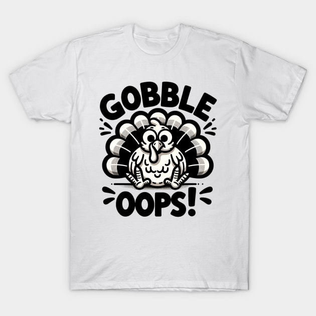 gobble oops T-Shirt by MZeeDesigns